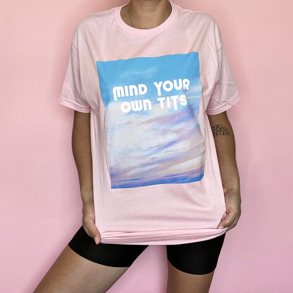 Mind Your Own Tits® Graphic Tee